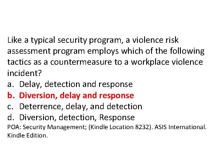 Like a typical security program, a violence risk assessment program employs which of the