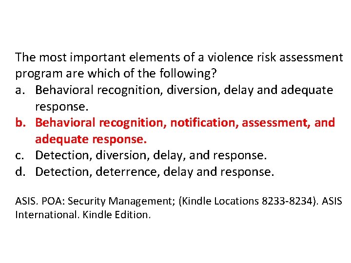 The most important elements of a violence risk assessment program are which of the