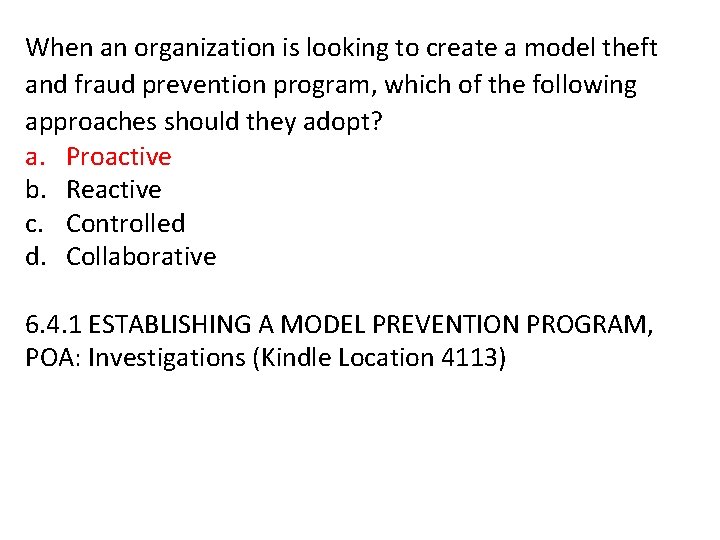 When an organization is looking to create a model theft and fraud prevention program,