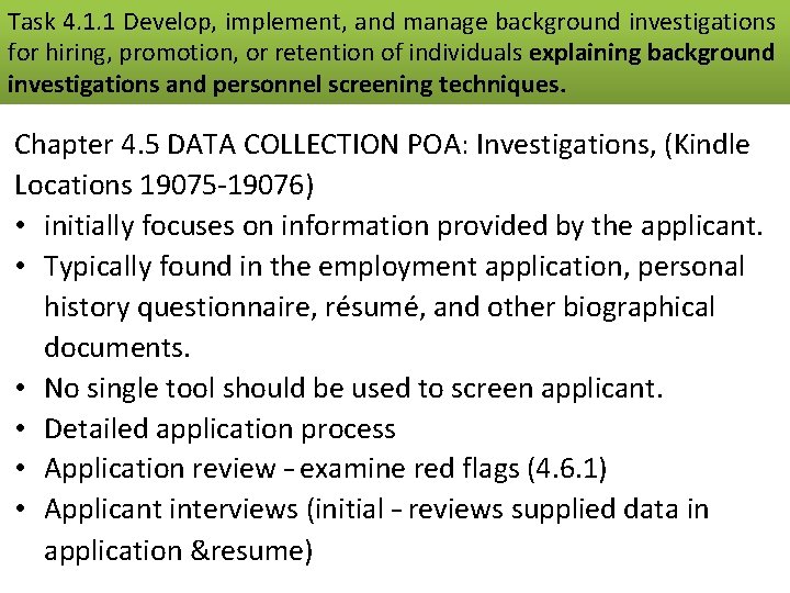 Task 4. 1. 1 Develop, implement, and manage background investigations for hiring, promotion, or