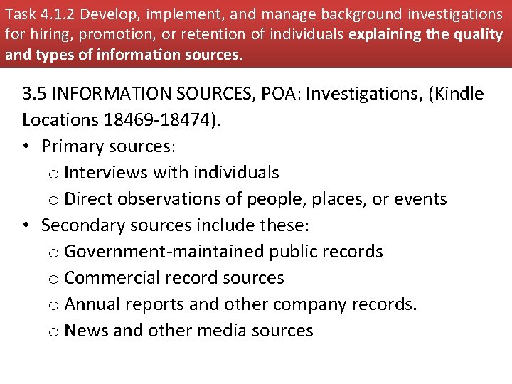 Task 4. 1. 2 Develop, implement, and manage background investigations for hiring, promotion, or