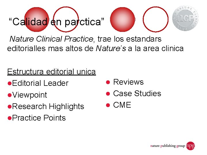 “Calidad en parctica” Nature Clinical Practice, trae los estandars editorialles mas altos de Nature’s