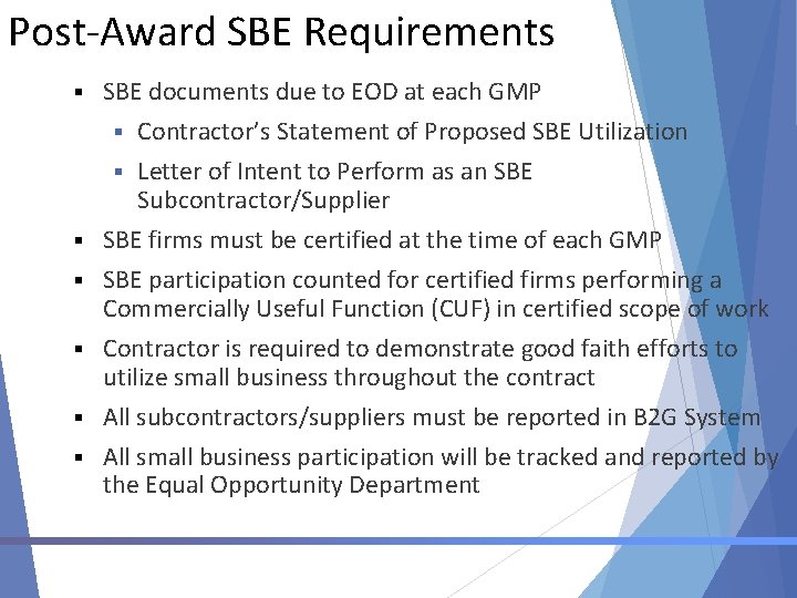 Post-Award SBE Requirements § § § SBE documents due to EOD at each GMP