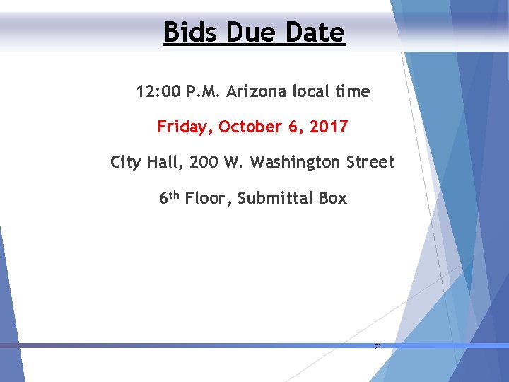 Bids Due Date 12: 00 P. M. Arizona local time Friday, October 6, 2017
