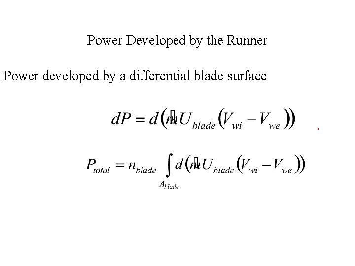 Power Developed by the Runner Power developed by a differential blade surface 