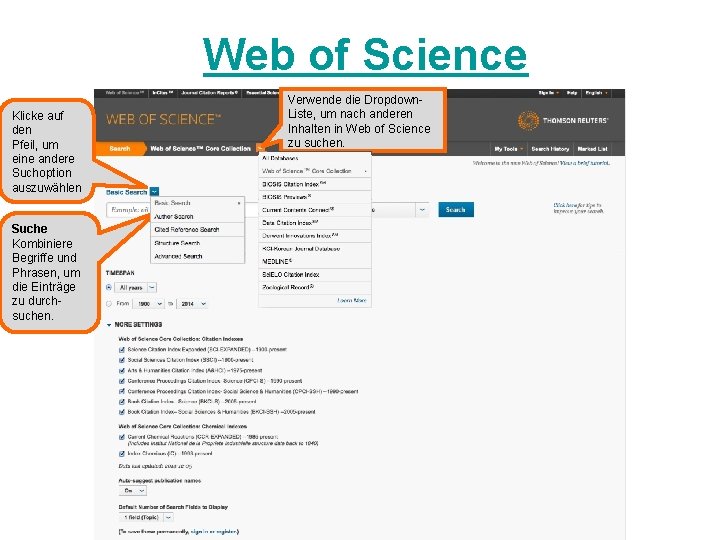Web of Science Klicke auf den Pfeil, um eine andere Suchoption auszuwählen Suche Kombiniere