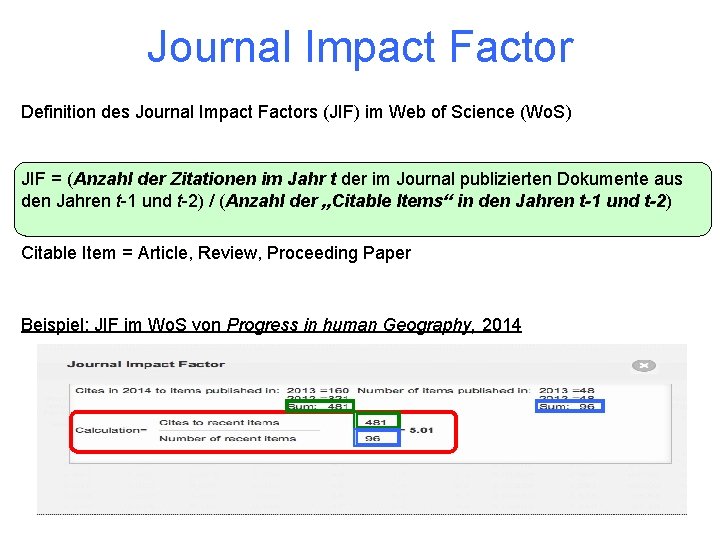 Journal Impact Factor Definition des Journal Impact Factors (JIF) im Web of Science (Wo.