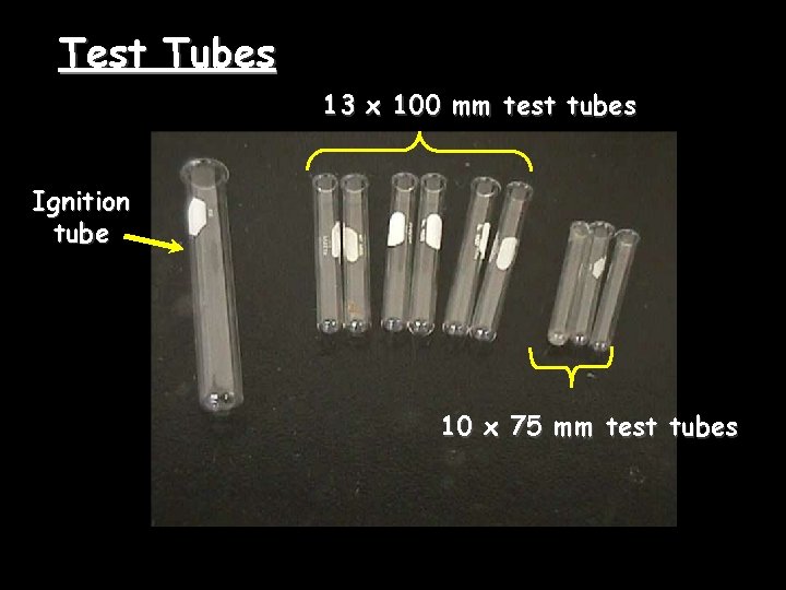 Test Tubes 13 x 100 mm test tubes Ignition tube 10 x 75 mm