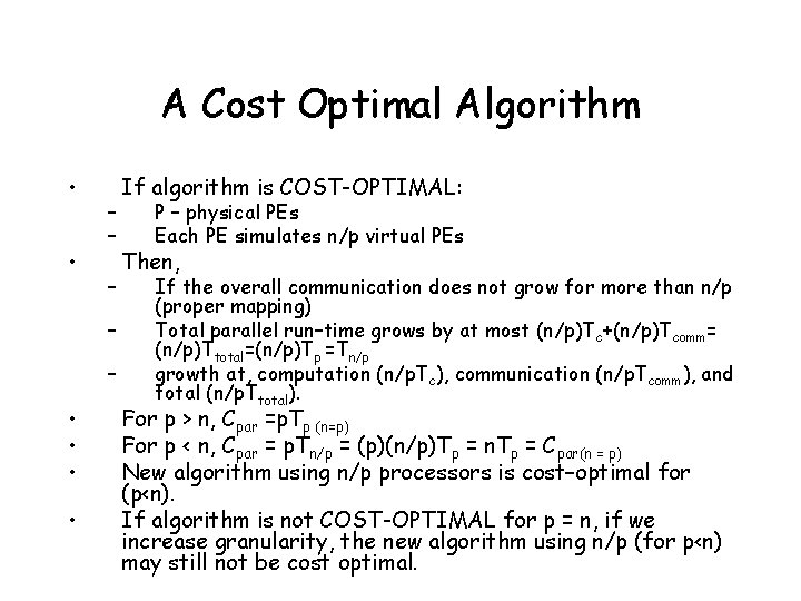 A Cost Optimal Algorithm • • – – – • • If algorithm is