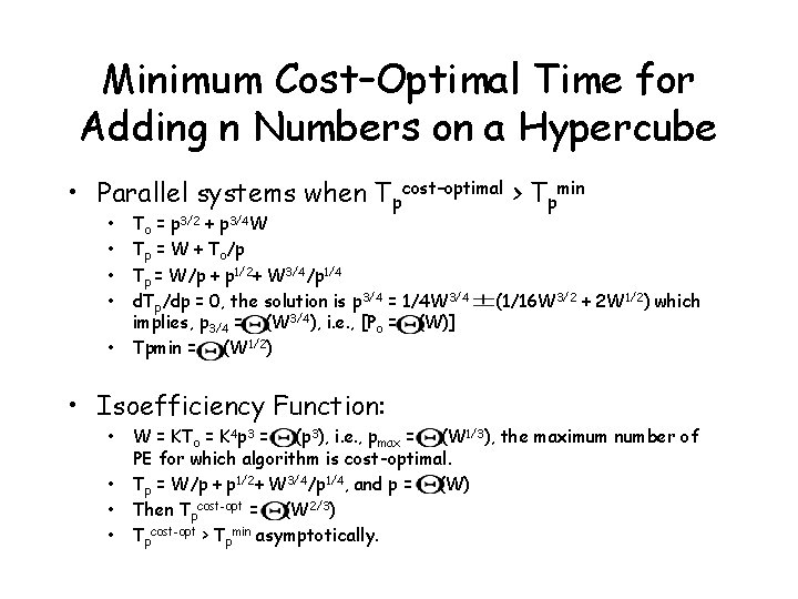 Minimum Cost–Optimal Time for Adding n Numbers on a Hypercube • Parallel systems when