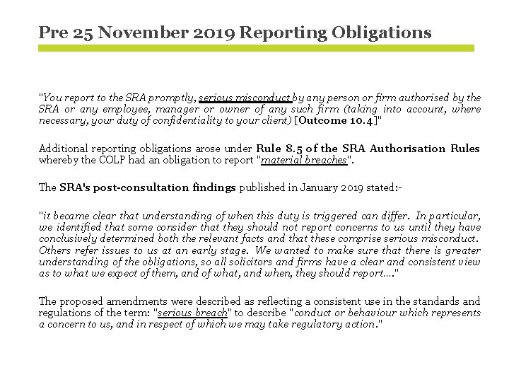 Pre 25 November 2019 Reporting Obligations "You report to the SRA promptly, serious misconduct