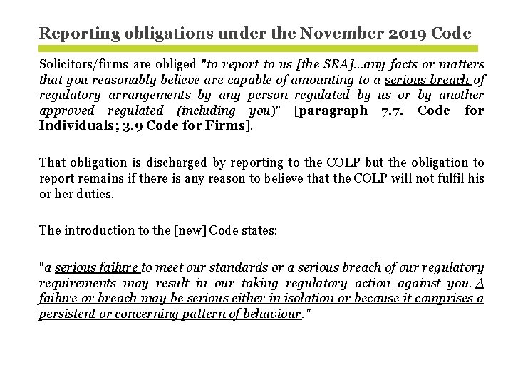 Reporting obligations under the November 2019 Code Solicitors/firms are obliged "to report to us