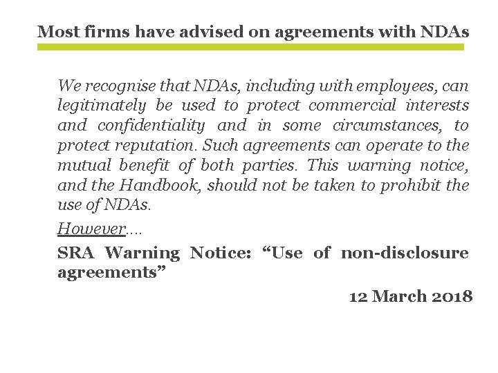 Most firms have advised on agreements with NDAs We recognise that NDAs, including with