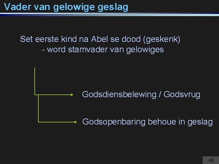 Vader van gelowige geslag Set eerste kind na Abel se dood (geskenk) - word