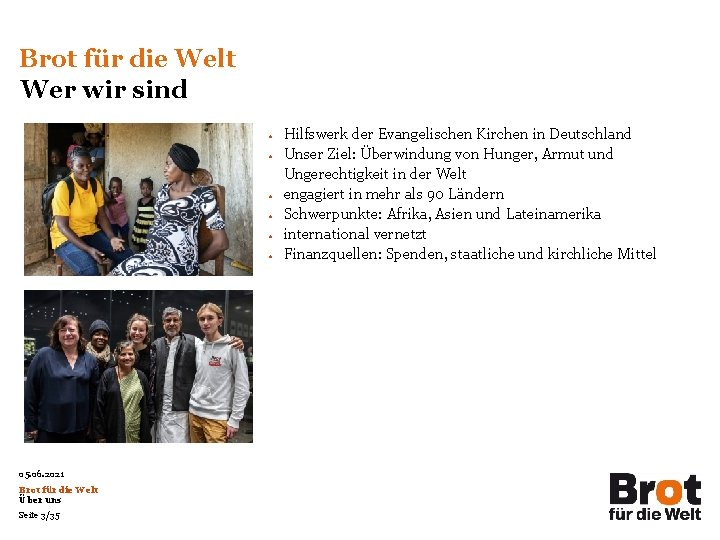 Brot für die Welt Wer wir sind • • Neues Foto suchen! 05. 06.