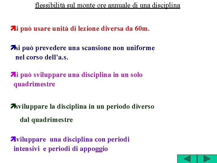 flessibilità sul monte ore annuale di una disciplina ìsi può usare unità di lezione