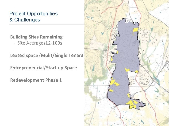 Project Opportunities & Challenges Building Sites Remaining - Site Acerages 12 -100 s Leased