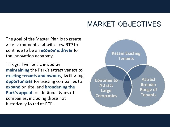MARKET OBJECTIVES The goal of the Master Plan is to create an environment that