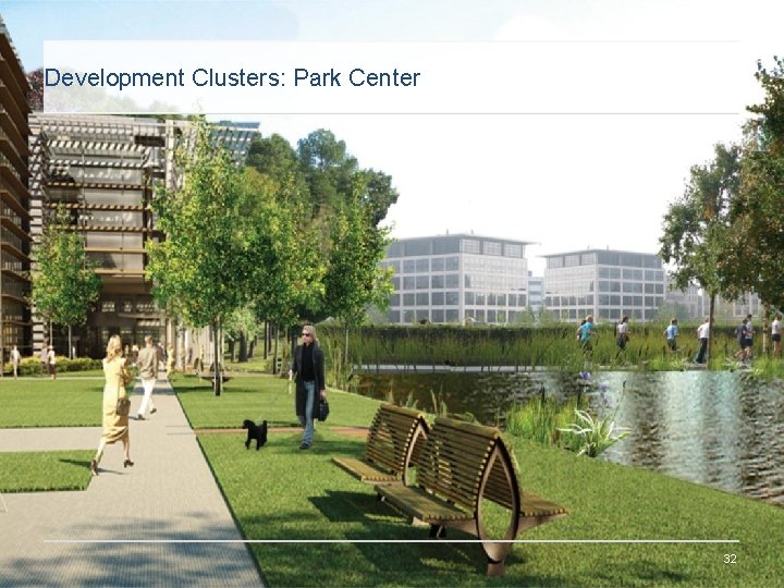 Development Clusters: Park Center 32 