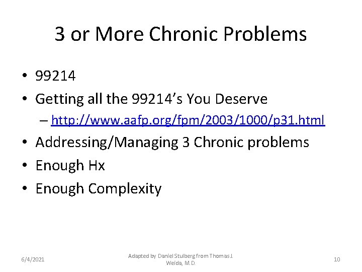 3 or More Chronic Problems • 99214 • Getting all the 99214’s You Deserve