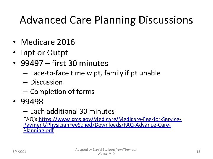 Advanced Care Planning Discussions • Medicare 2016 • Inpt or Outpt • 99497 –