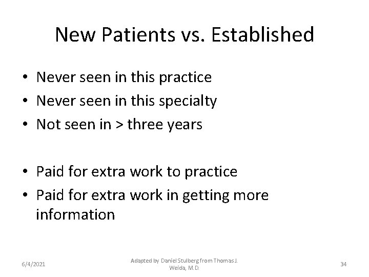 New Patients vs. Established • Never seen in this practice • Never seen in