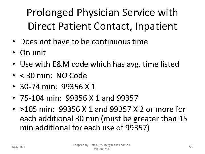 Prolonged Physician Service with Direct Patient Contact, Inpatient • • Does not have to