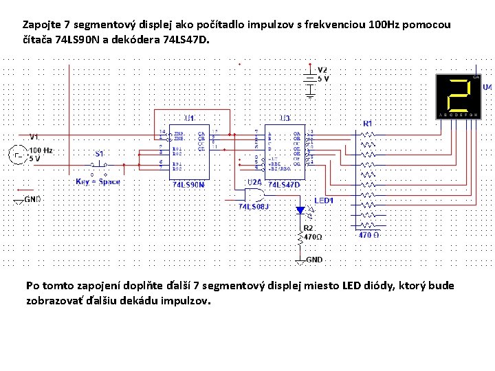Zapojte 7 segmentový displej ako počítadlo impulzov s frekvenciou 100 Hz pomocou čítača 74