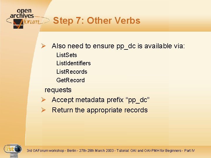 Step 7: Other Verbs Ø Also need to ensure pp_dc is available via: List.