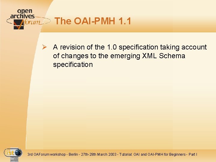 The OAI-PMH 1. 1 Ø A revision of the 1. 0 specification taking account
