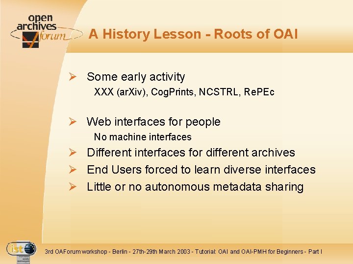 A History Lesson - Roots of OAI Ø Some early activity XXX (ar. Xiv),