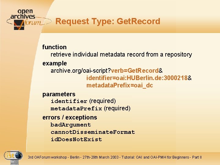 Request Type: Get. Record function retrieve individual metadata record from a repository example archive.