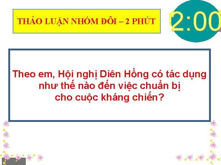 THẢO LUẬN NHÓM ĐÔI – 2 PHÚT 0: 40 0: 01 0: 02 0: