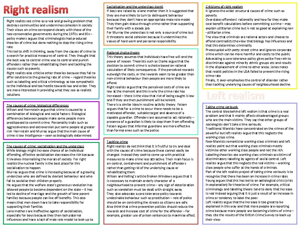 Right realism Right realists see crime as a real and growing problem that destroys