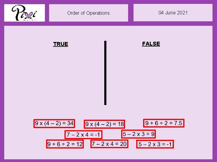 Order of Operations TRUE 04 June 2021 FALSE 