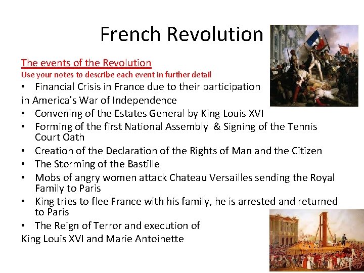 French Revolution The events of the Revolution Use your notes to describe each event