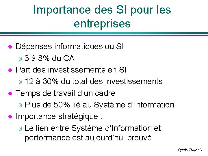 Importance des SI pour les entreprises l l Dépenses informatiques ou SI » 3