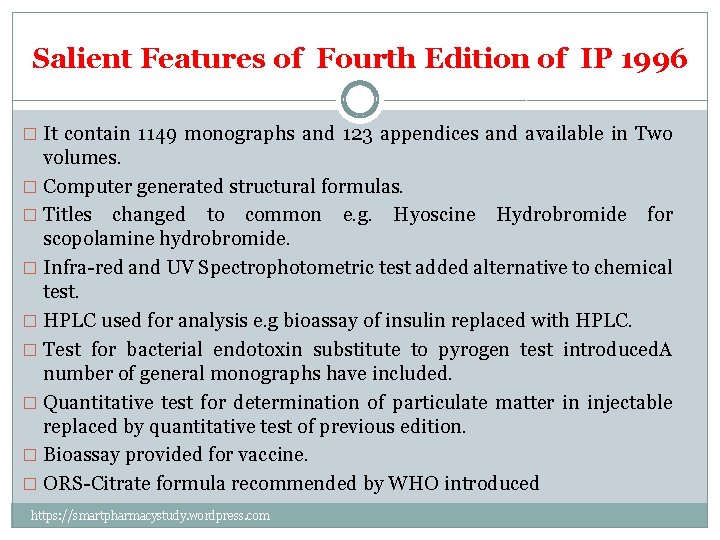 Salient Features of Fourth Edition of IP 1996 � It contain 1149 monographs and