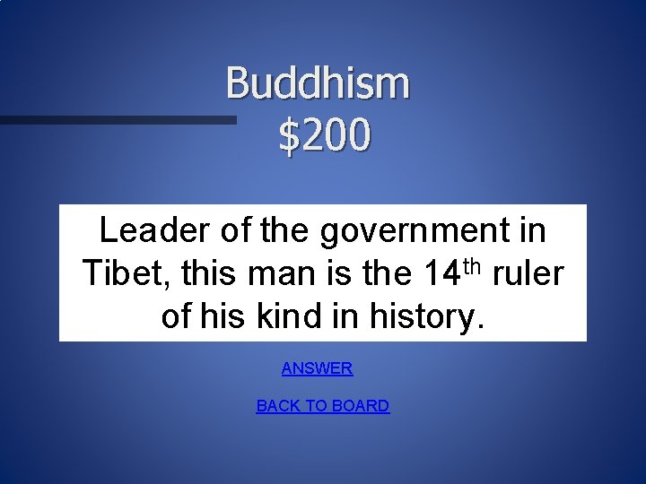 Buddhism $200 Leader of the government in Tibet, this man is the 14 th