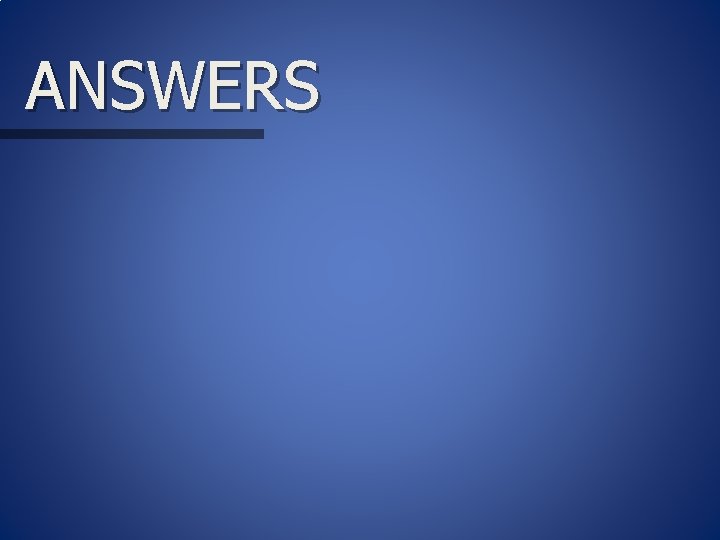 ANSWERS 