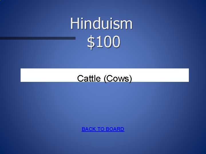 Hinduism $100 Cattle (Cows) BACK TO BOARD 