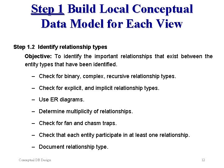 Step 1 Build Local Conceptual Data Model for Each View Step 1. 2 Identify