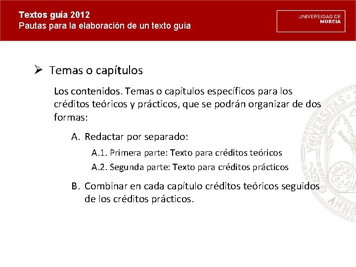 Textos guía 2012 Pautas para la elaboración de un texto guía Ø Temas o