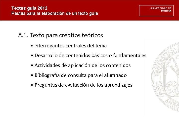 Textos guía 2012 Pautas para la elaboración de un texto guía A. 1. Texto