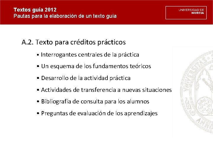 Textos guía 2012 Pautas para la elaboración de un texto guía A. 2. Texto