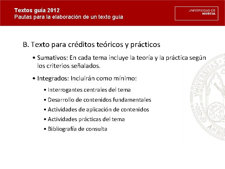 Textos guía 2012 Pautas para la elaboración de un texto guía B. Texto para