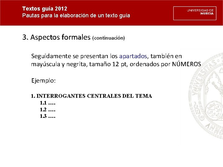 Textos guía 2012 Pautas para la elaboración de un texto guía 3. Aspectos formales