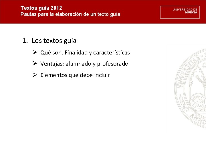 Textos guía 2012 Pautas para la elaboración de un texto guía 1. Los textos