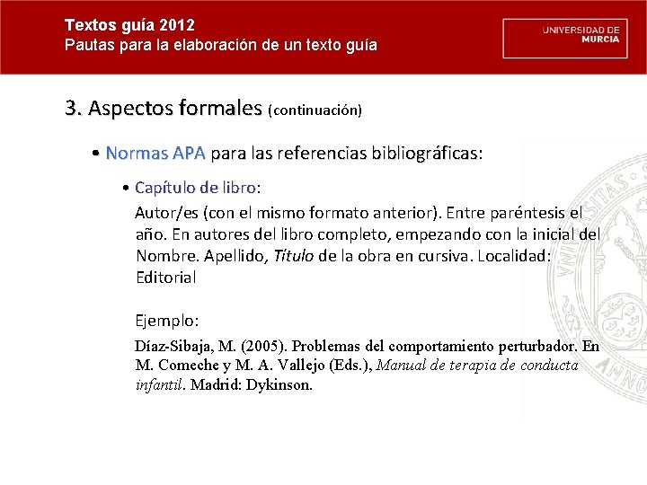 Textos guía 2012 Pautas para la elaboración de un texto guía 3. Aspectos formales