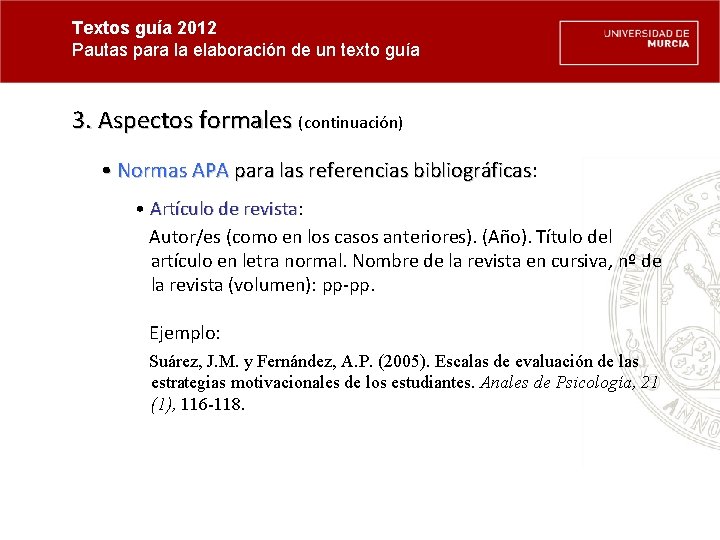 Textos guía 2012 Pautas para la elaboración de un texto guía 3. Aspectos formales